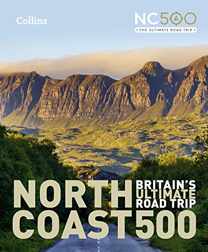 North Coast 500: Britain’s ultimate road trip official guide von Collins