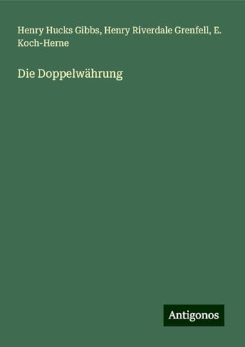 Die Doppelwährung von Antigonos Verlag