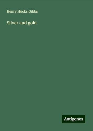 Silver and gold von Antigonos Verlag