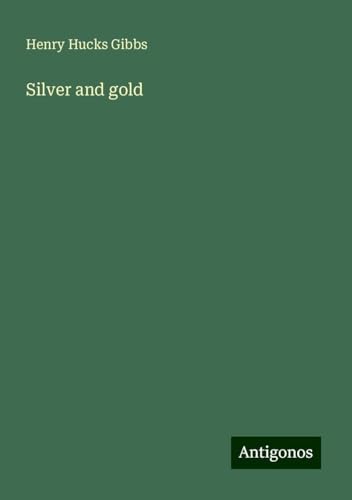 Silver and gold von Antigonos Verlag