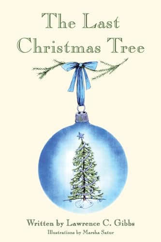 The Last Christmas Tree von Christian Faith Publishing