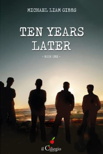 Ten Years Later: Book One von Independently published