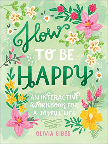 How to Be Happy: 52 Ways to Fill Your Days With Loving Kindness von Schiffer Publishing Ltd