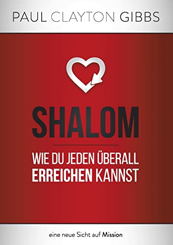 Shalom: Wie du jeden überall erreichen kannst (Trilogie aus alter Zeit)