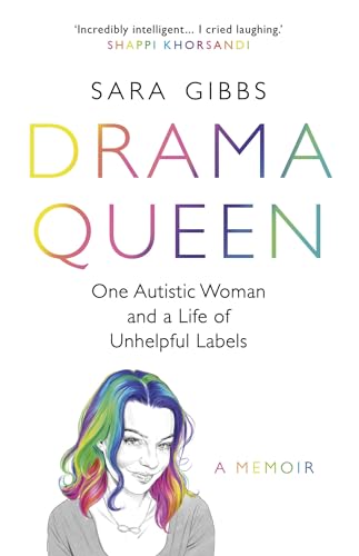 Drama Queen: One Autistic Woman and a Life of Unhelpful Labels von Headline