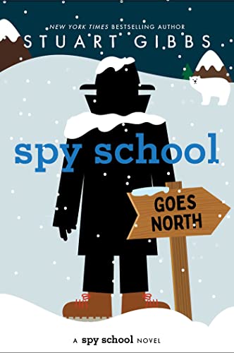 Spy School Goes North von Simon & Schuster Books for Young Readers