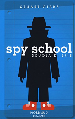 Spy school. Scuola di spie (Narrativa)