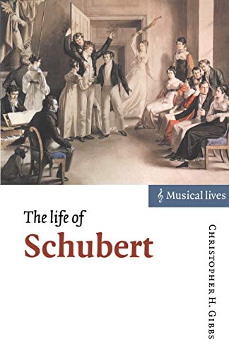The Life of Schubert: Musical Lives von Cambridge University Press