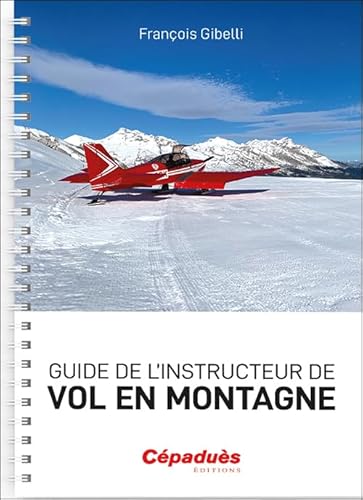 Guide de l’instructeur de vol en montagne
