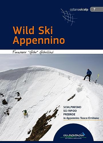 Wild Ski Appennino (Skialp) von Idea Montagna Editoria