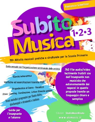 Subito Musica 1•2•3 Scuola Primaria: 191+ Attività musicali pratiche e strutturate per la Scuola Primaria. 760 file audio/video facilmente fruibili ... proposte tramite un linguaggio semplice von Independently published