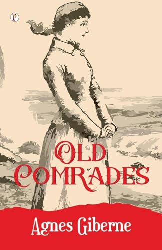OLD COMRADES OLD COMRADES von Pharos Books Private Limited