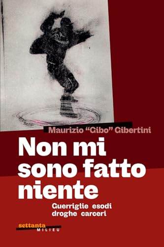 Non mi sono fatto niente (Settanta Milieu) von Milieu