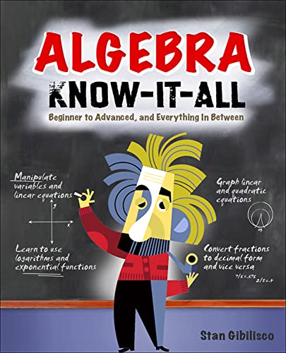 Algebra Know-It-All: Beginner To Advanced, And Everything In Between von McGraw-Hill Education Tab