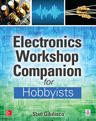 Electronics Workshop Companion for Hobbyists von McGraw-Hill Education Tab