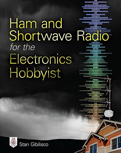 Ham and Shortwave Radio for the Electronics Hobbyist von McGraw-Hill Education Tab