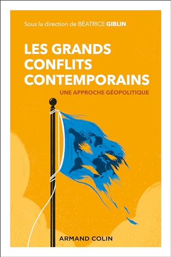 Les grands conflits contemporains: Approche géopolitique Les grands conflits contemporains: Approche géopolitique von ARMAND COLIN