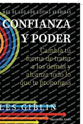 Confianza y poder: Cambia tu forma de tratar a los demás y alcanza todo lo que te propongas von Taller del Éxito
