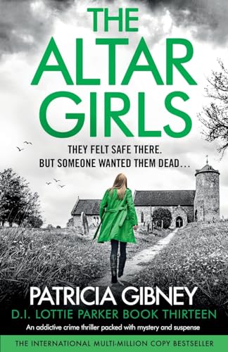 The Altar Girls: An addictive crime thriller packed with mystery and suspense (Detective Lottie Parker, Band 13) von Bookouture