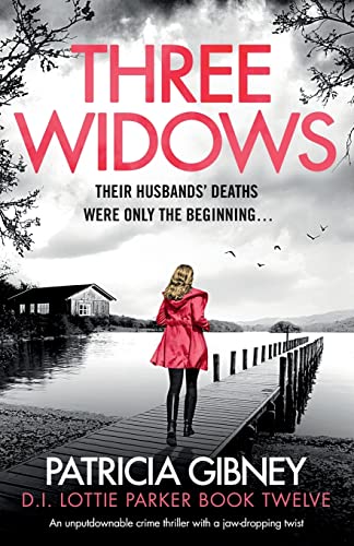 Three Widows: An unputdownable crime thriller with a jaw-dropping twist (Detective Lottie Parker, Band 12) von Bookouture