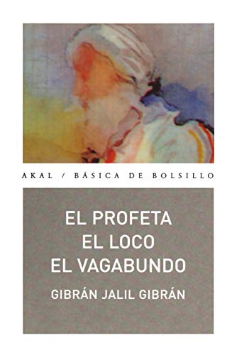 El profeta ; El loco ; El vagabundo (Básica de Bolsillo, Band 117)