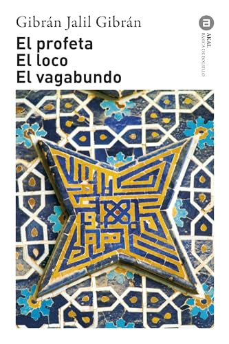 El profeta ; El loco ; El vagabundo (Básica de Bolsillo, Band 117) von Ediciones Akal, S.A.