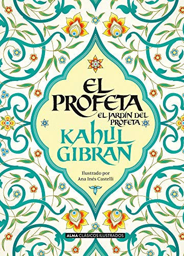 El profeta: El Jardin Del Profeta / the Garden of the Prophet (Clásicos ilustrados) von Editorial Alma