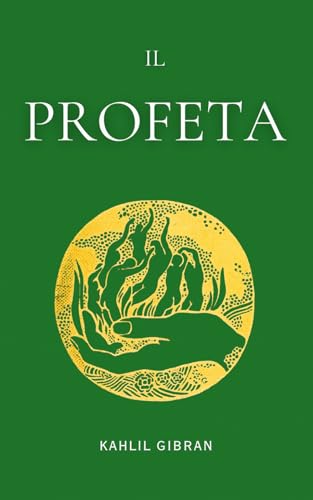 Il Profeta: di Kahlil Gibran Il Profeta: di Kahlil Gibran von TAZIRI