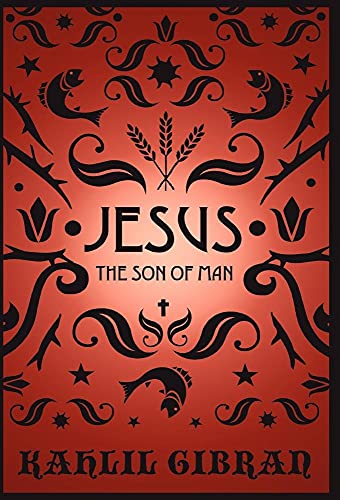 Jesus the Son of Man: By Those Who Knew Him