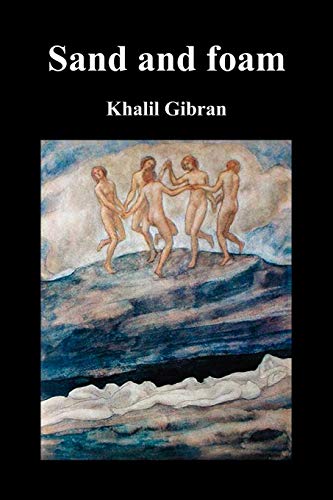 Sand and Foam and Other Poems Sand and Foam and Other Poems von Benediction Classics