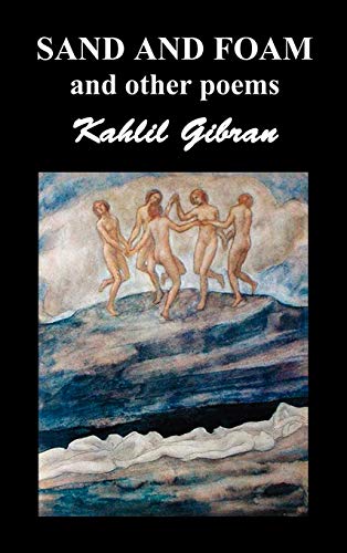 Sand and Foam and Other Poems Sand and Foam and Other Poems