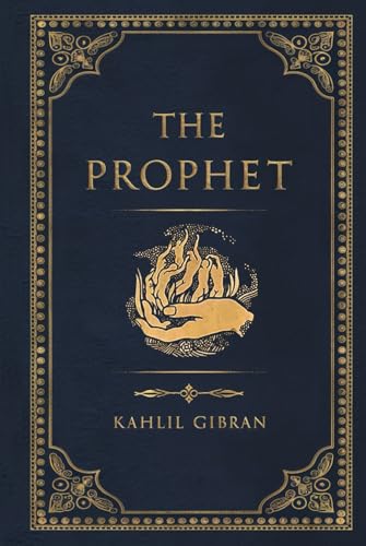 The Prophet by Kahlil Gibran with Complete Original 1923 Edition Illustrations (A Classics Novel): Digitally Enhanced Illustrations von Independently published