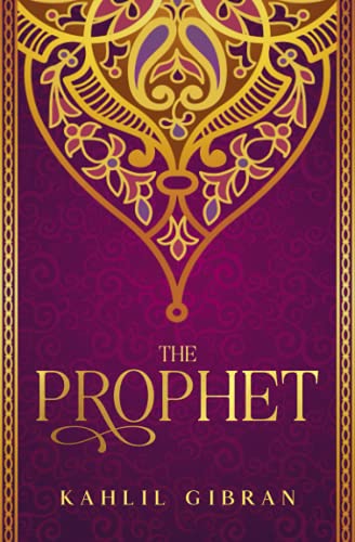 The Prophet: Kahlil Gibran's Masterpiece With Original 1923 Illustrations von Vervante