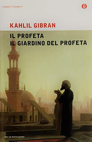 Il Profeta. Il giardino del profeta. Der Prophet. Im Garten des Propheten, italien. Ausgabe: Engl.-Italien. (Oscar classici moderni, Band 73)