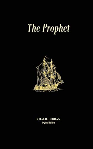 The Prophet: Original Unedited Edition (The Khalil Gibran Collection, Band 1) von Createspace Independent Publishing Platform