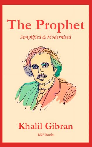 The Prophet: Simplified and Modernised von Independently published