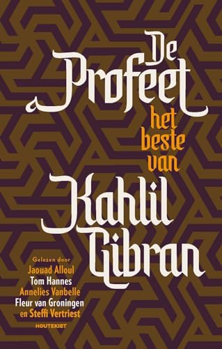 De profeet: het beste van Kahlil Gibran von Houtekiet