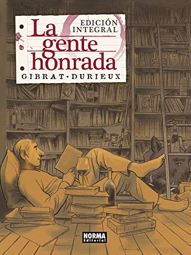 La gente honrada: Edición integral von NORMA EDITORIAL, S.A.