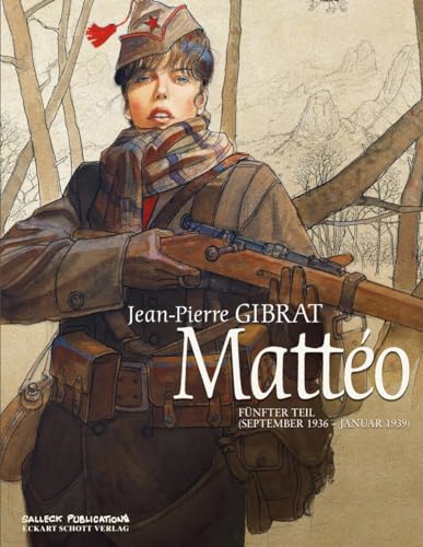 Mattéo: Fünfter Teil: September 1936 - Januar 1939 (Matteo) von Salleck Publications