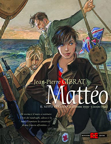 Mattéo. Il sesto periodo (2 settembre 1939 - 3 giugno 1940)