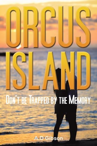 Orcus Island: Don't be Trapped by the Memory von Austin Macauley Publishers