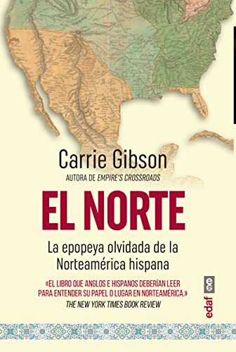 El Norte: La epopeya olvidada de la Norteamérica hispana (Clío. Crónicas de la historia) von Editorial Edaf, S.L.