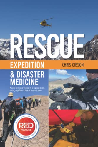 Rescue Expedition & Disaster Medicine (RED MED): for healthcare professionals working in or aspiring to join rescue, expedition or disaster response teams von Independently published