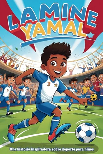 Biografía de Lamine Yamal: Una historia deportiva inspiradora para niñosEl sueño de un joven de convertirse en estrella del fútbol, desde La Masia al ... Sports Biography for Young Readers, Band 38) Biografía de Lamine Yamal: Una historia deportiva inspiradora para niñosEl sueño de un joven de convertirse en estrella del fútbol, desde La Masia al ... Sports Biography for Young Readers, Band 38) von Independently published