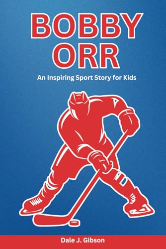 Bobby Orr Biography: An Inspiring Sport Story for Kids- The Inspirational Journey of Hockey's Greatest Defenseman, From Parry Sound Prodigy to NHL ... Sports Biography for Young Readers, Band 19) Bobby Orr Biography: An Inspiring Sport Story for Kids- The Inspirational Journey of Hockey's Greatest Defenseman, From Parry Sound Prodigy to NHL ... Sports Biography for Young Readers, Band 19) von Independently published