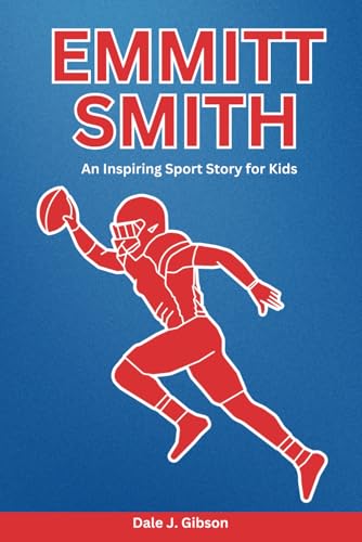 Emmitt Smith Biography: An Inspiring Sport Story for Kids-The Legendary Dallas Cowboys Running Back-A Journey Through NFL Records, Super Bowl ... Sports Biography for Young Readers, Band 20) Emmitt Smith Biography: An Inspiring Sport Story for Kids-The Legendary Dallas Cowboys Running Back-A Journey Through NFL Records, Super Bowl ... Sports Biography for Young Readers, Band 20) von Independently published