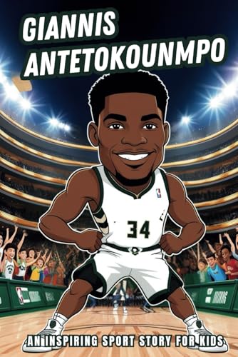 Giannis Antetokounmpo Biography: An Inspiring Sport Story for Kids-From Athens to NBA Glory- The Incredible Journey of One of Basketball’s Superstars ... Sports Biography for Young Readers, Band 46) Giannis Antetokounmpo Biography: An Inspiring Sport Story for Kids-From Athens to NBA Glory- The Incredible Journey of One of Basketball’s Superstars ... Sports Biography for Young Readers, Band 46) von Independently published