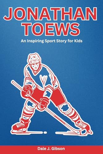 Jonathan Toews Biography: An Inspiring Sport Story for Kids-The Journey of a Hockey Superstar, From Young Phenom to Legendary Captain of the Chicago ... Sports Biography for Young Readers, Band 23) Jonathan Toews Biography: An Inspiring Sport Story for Kids-The Journey of a Hockey Superstar, From Young Phenom to Legendary Captain of the Chicago ... Sports Biography for Young Readers, Band 23) von Independently published
