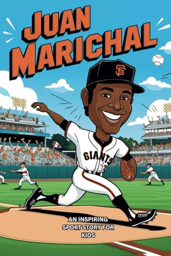 Juan Marichal Biography: An Inspiring Sport Story for Kids- The Dominican Star Who Became a Baseball Legend. (Inspirational Sports Biography for Young Readers, Band 83) von Independently published