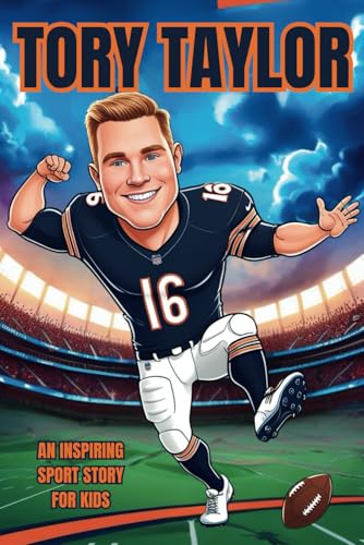Tory Taylor Biography: An Inspiring Sport Story for Kids- From Australia to the NFL – A Journey of Hard Work, Dedication, and Big Dreams. (Inspirational Sports Biography for Young Readers, Band 75) von Independently published